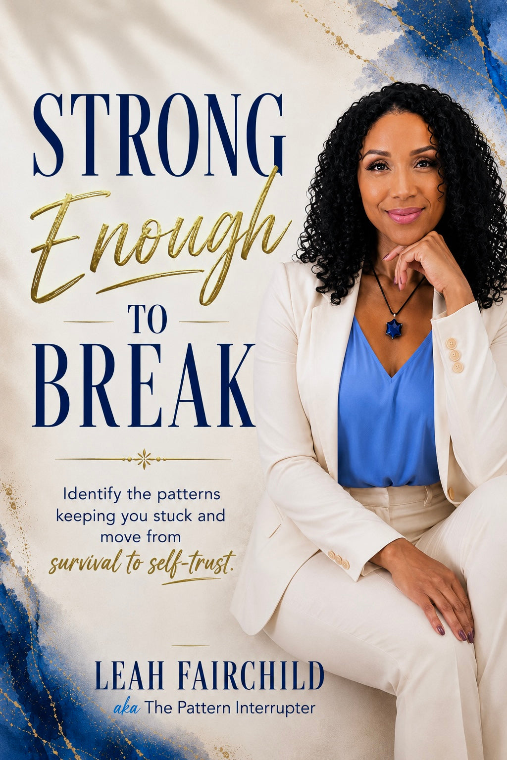 Strong Enough to Break — Hardcover Edition (Pre-Sale - book ships in early September)